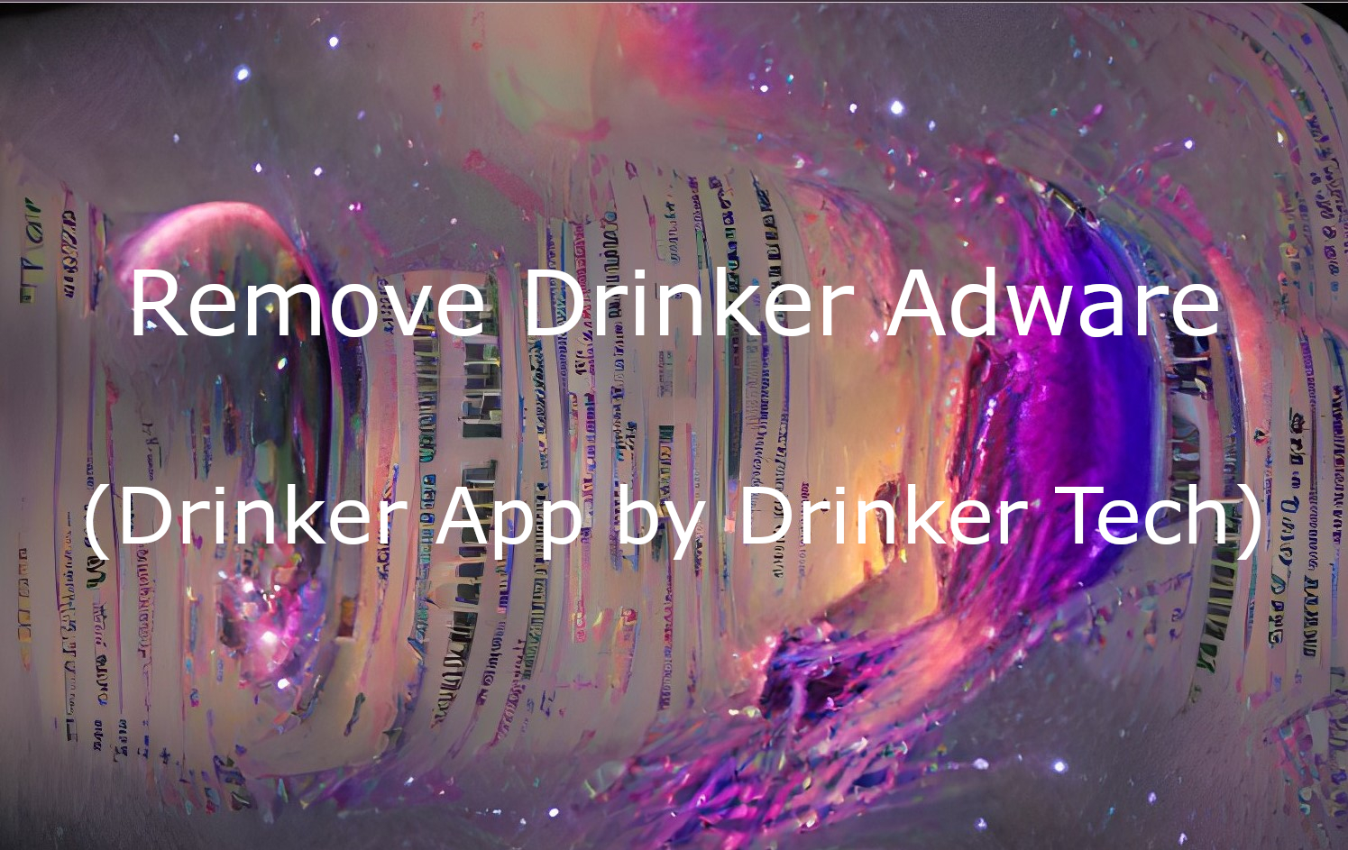 Drinker Adware - Veiledning for fjerning av drinker-apper