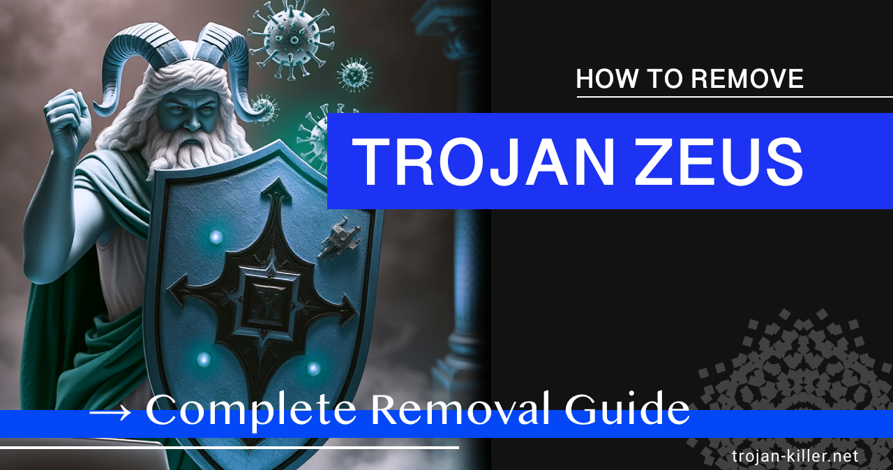 How to Remove Trojan Zeus