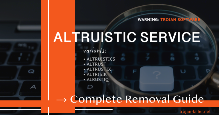 How to Remove Altruistic Service Trojan