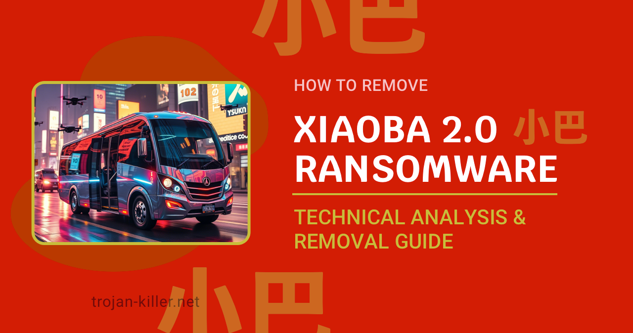 How to Remove Xiaoba 2.0 Ransomware Technical Analysis and Removal Guide