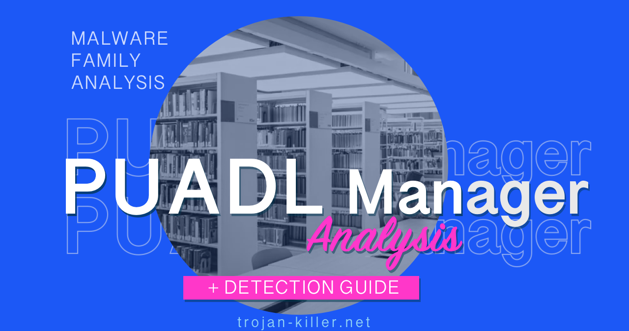 PUADlManager Malware Family Analysis